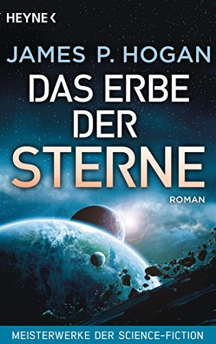 Das Erbe der Sterne: Roman - Meisterwerke der Science-Fiction (Riesen-Trilogie, Band 1)