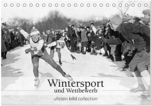 Wintersport und Wettbewerb (Tischkalender 2026 DIN A5 quer), CALVENDO Monatskalender: Fotografien der ullstein bild collection zu Wintersport und Wettbewerb (CALVENDO Sport)