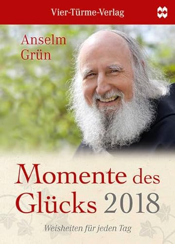 Momente des Glücks 2018: Weisheiten für jeden Tag