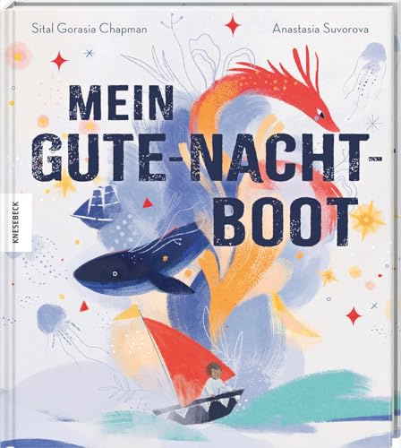 Mein Gute-Nacht-Boot: Einschlafgeschichte für Kinder ab 4 Jahren. Beruhigendes Vorlesebuch zum Einschlafen, für Abendrituale und ruhige Nächte