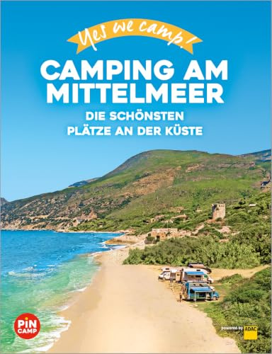 Yes we camp! Camping am Mittelmeer: Die schönsten Plätze an der Küste (PiNCAMP powered by ADAC)