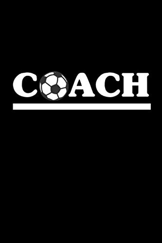 Coach: fußballtrainer fußball taktik Notizbuch Tagebuch 6x9 (ca. DIN A5) Spielfeld und punktierte