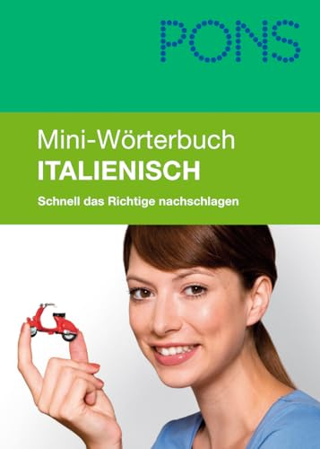 PONS Mini-Wörterbuch Italienisch: Schnell das Richtige nachschlagen. Mit 18.000 Stichwörtern und Wendungen.: Schnell das Richtige nachschlagen. Italienisch-Deutsch/Deutsch-Italienisch
