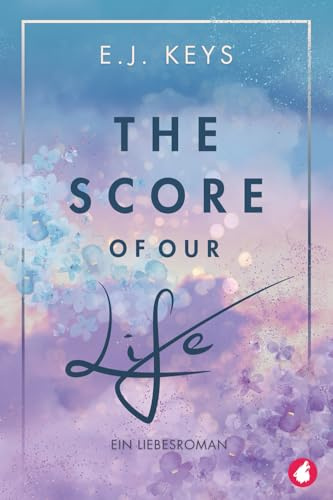 The Score of Our Life: ein Liebesroman