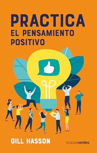 Practica El Pensamiento positivo (Terapias Prácticos)