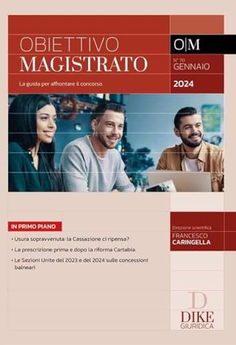 Obiettivo magistrato. La guida per affrontare il concorso. Gennaio (2024) (Vol. 70)