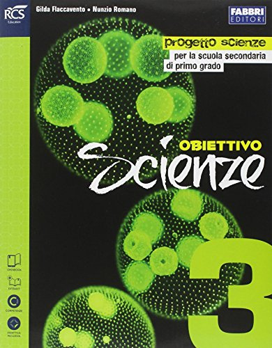 Obiettivo scienze. Per la Scuola media. Con espansione online (Vol. 3)