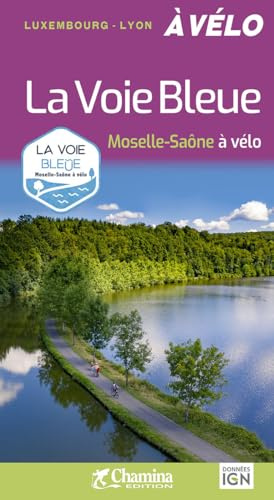 LA VOIE BLEUE MOSELLE SAONE A VELO