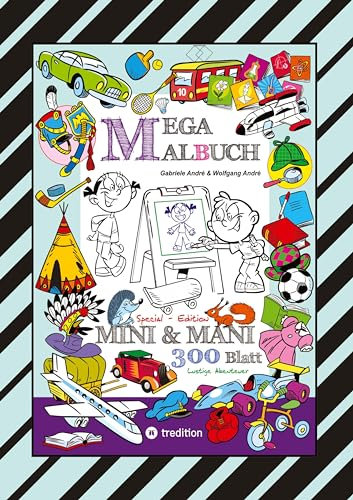 MEGA MALBUCH - SPECIAL EDTITON - 300 SEITEN MIT LUSTIGEN MOTIVEN - ABENTEUER MIT MINI & MANI - SPANNENDE THEMEN: MINI & MANI (MEGA MALBUCH: PIRATEN)