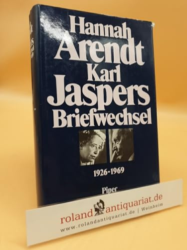 Hannah Arendt / Karl Jaspers. Briefwechsel 1926 - 1969