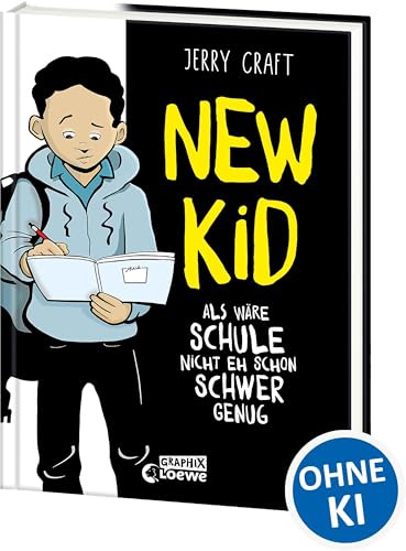 New Kid - Als wäre Schule nicht eh schon schwer genug: Das mitreißende New York Times-Bestseller-Comic-Buch für Jugendliche ab 12 Jahren (New-Kid-Reihe, Band 1)