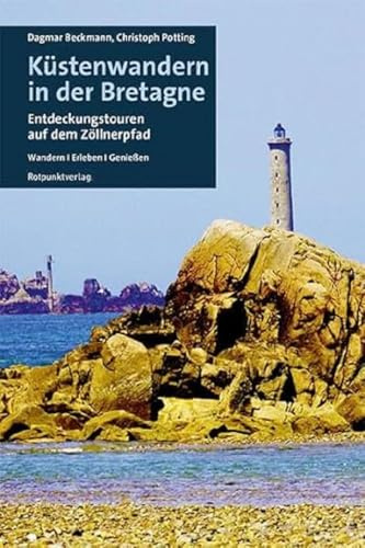 Küstenwandern in der Bretagne: Entdeckungstouren auf dem Zöllnerpfad (Lesewanderbuch)