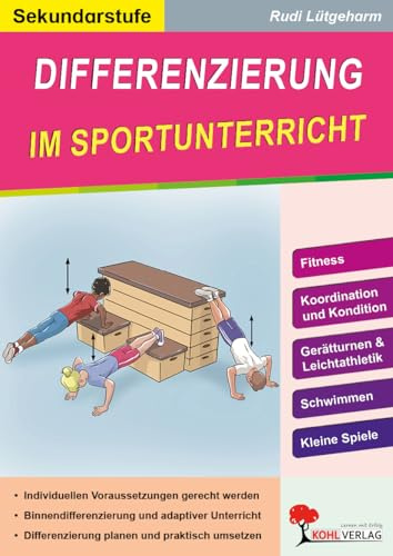 Differenzierung Sportunterricht Sekundarstufe Klasse 5 6 7 8 9 10 11 12 13 | Stundenbilder Heterogenität Binnendifferenzierung Niveaustufen Spiele | ... Planung: Bewegungsaufgaben für alle Schüler