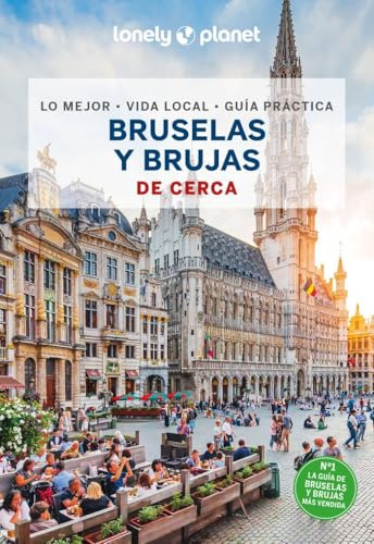 Bruselas y Brujas de cerca 5: Todo lo imprescindible para una escapada: rutas a pie, mapas y los mejores lugares (Guías De cerca Lonely Planet)