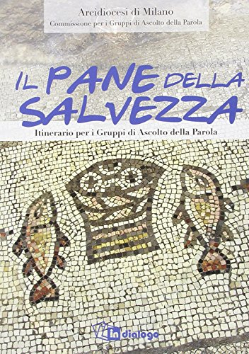 Il pane della salvezza. Itinerario per i Gruppi di Ascolto della Parola. 0/ 0 STIT