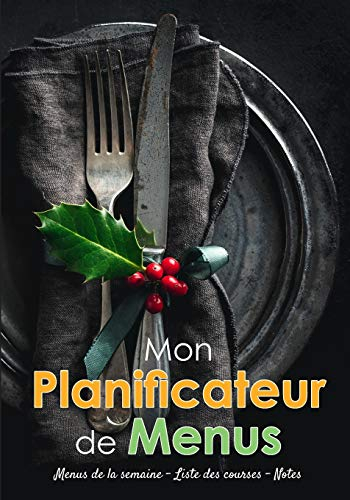 Mon Planificateur de Menus: v1-7 planning menu | planificateur de repas pour toute la famille | liste des courses + notes | ligné de 111 pages | 17,78 ... | photo assiette et couverts sur table noire