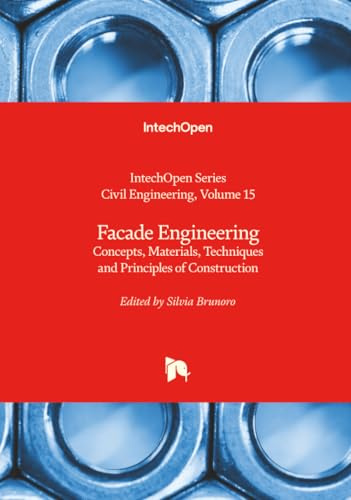 Facade Engineering - Concepts, Materials, Techniques and Principles of Construction (Civil Engineering)