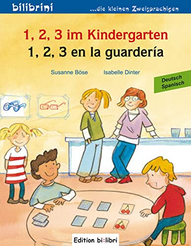 1, 2, 3 im Kindergarten (Deutsch-Spanisch): Zweisprachiges Kinderbuch