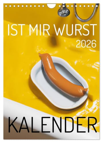 Ist mir Wurst Kalender (Wandkalender 2026 DIN A4 hoch), CALVENDO Monatskalender: 12 Würste - für jeden Monat eine. Ist mir Wurst mit Senf. (CALVENDO Spass)