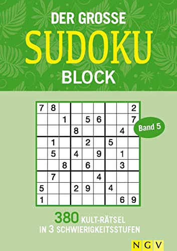 Der große Sudoku Block Band 5: 380 Sudoku-Rätsel für Erwachsene in 3 Schwierigkeitsstufen