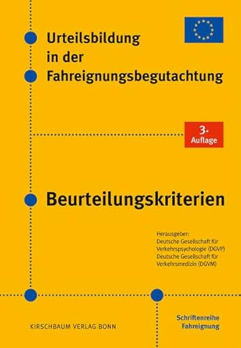 Urteilsbildung in der Fahreignungsbegutachtung – Beurteilungskriterien
