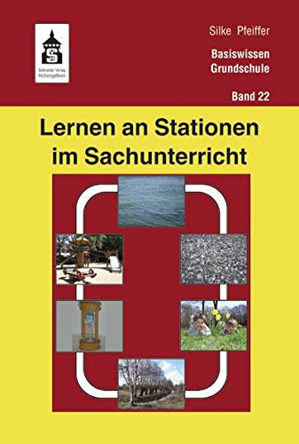 Lernen an Stationen im Sachunterricht (Basiswissen Grundschule)