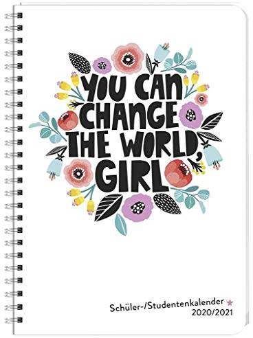 Girl Power Schüler-/Studentenkalender A5 - 17-Monate-Taschenkalender 2021 mit Wochenkalendarium bis August 2021 - mit flexiblem Einband, Spiralbindung ... x 21,5 cm: You can change the world, girl