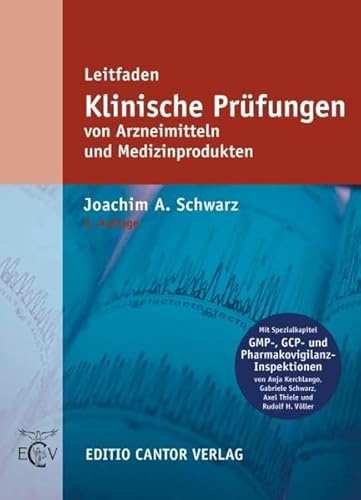 Leitfaden Klinische Prüfungen: von Arzneimitteln und Medizinprodukten (Der Pharmazeutische Betrieb)