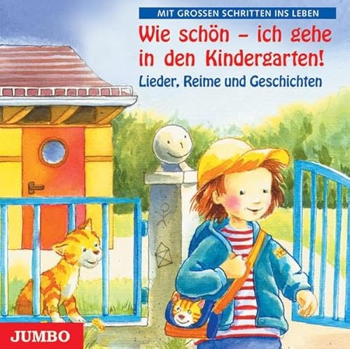 Wie schön, ich gehe in den Kindergarten!: Lieder, Reime und Geschichten