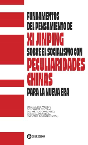 Fundamentos del pensamiento de Xi Jinping sobre el socialismo con peculiaridades chinas para la nueva era