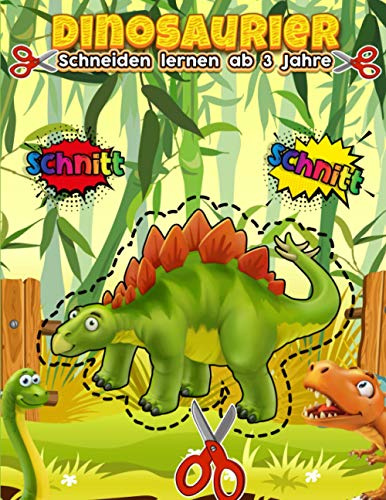 Schneiden lernen ab 3 Jahre Dinosaurier: Ausschneiden, kleben und malen üben für Kinder | Mein erstes bastelbuch ab 3 jahre | basteln mit kleinkindern
