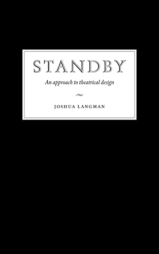 Standby: An Approach to Theatrical Design