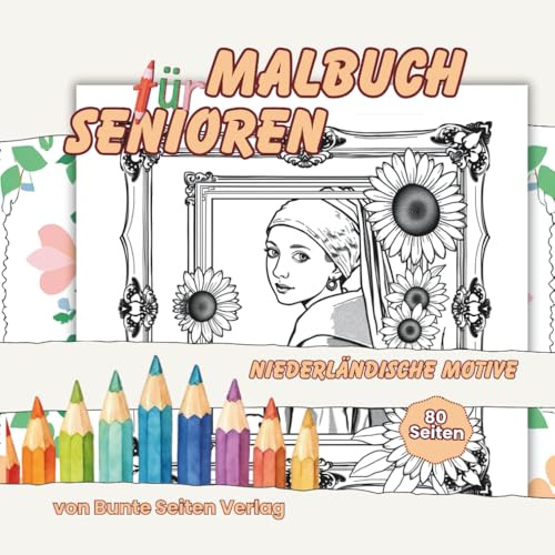 Malbuch für Senioren Blumen und Tiere: Niederländische Motive, einfache Malvorlagen für Erwachsene und große Motive zur Entspannung und Konzentration