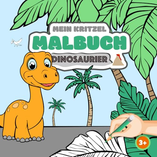 Malbuch für Kinder ab 3 Jahren: 36 liebevoll gestaltete Dinosaurier Ausmalbilder – Perfekt zum Kritzeln und Kreativsein für kleine Dino-Fans: Mein ... Kritzeln und Ausmalen – für Dinosaurier Fans