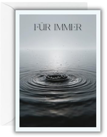 WBdesignz Trauerkarte „Für immer“ mit weißem Umschlag – edle Beileidskarte mit Wasser-Motiv und Symbol der Erinnerung – für Anteilnahme, Beerdigung &Trost – Angehörige, Kollegen & Freunde (DIN A6)