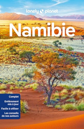 Lonely Planet - Guide Namibie 2024-2025: Itinéraires, expériences, conseils pratiques