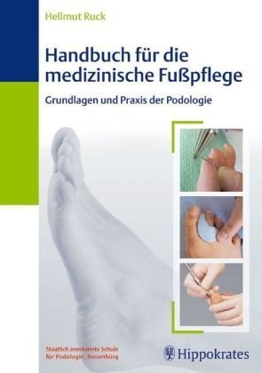 Handbuch für die medizinische Fußpflege : Grundlagen und Praxis der Podologie, 7 Tabellen