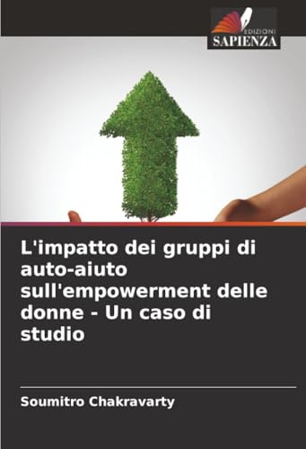 L'impatto dei gruppi di auto-aiuto sull'empowerment delle donne - Un caso di studio
