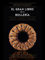 El gran libro de la bollería: Clásica • De tendencia • De prestigio: 16 (Biblioteca gastronómica)