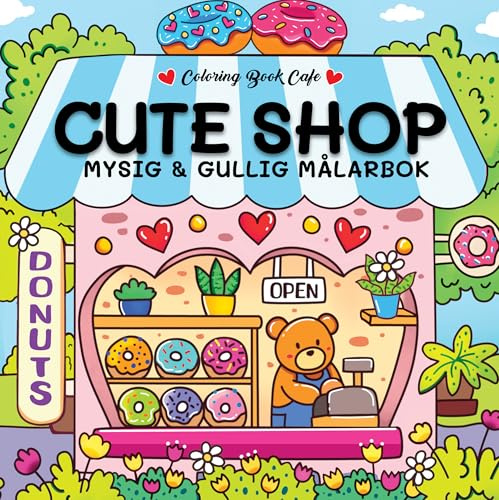 Cute Shop. Mysig och gullig Cozy Coloring målarbok från Coloring Book Cafe