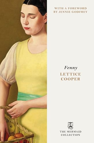 Fenny: A Classic Coming-of-Age Novel of Love and Loss in 1930s Tuscany. Introduced by Jennie Godfrey (The Mermaid Collection)
