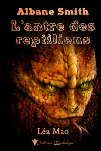 Albane Smith - L'antre des reptiliens