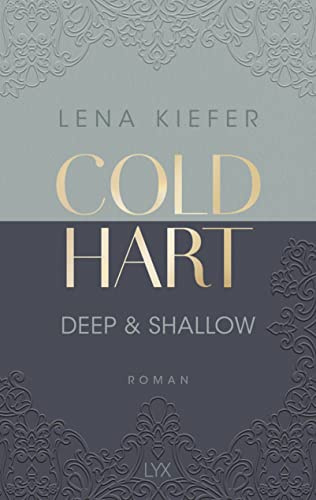 Coldhart - Deep & Shallow: Von der SPIEGEL-Bestseller-Autorin von WESTWELL, Verfilmung geplant