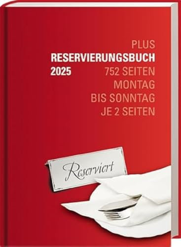 Reservierungsbuch Plus 2025: Variante Plus: Montag bis Sonntag je zwei Seiten. Übersichtlicher Planungskalender für Gastronomie, Hotellerie und Veranstalter