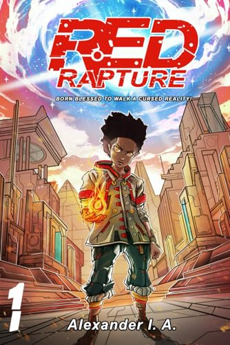 Red Rapture: Born Blessed To Walk A Cursed Reality! Volume #1 Manga-esque Comic (Red Rapture Volumes)