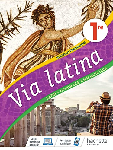 Via Latina Option LCA et Spécialité LLCA 1re - Livre Elève - Ed. 2020