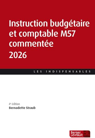 Instruction budgétaire et comptable commentée 2026: De la M57 au compte financier unique