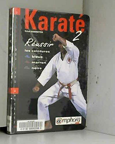Karaté 2, Réussir les ceintures bleue, marron, noire