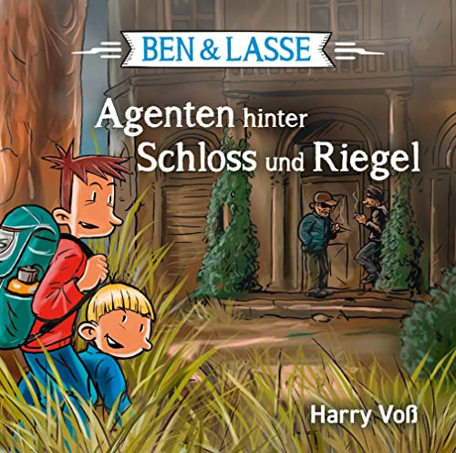 Agenten hinter Schloss und Riegel: Ben & Lasse (Ben & Lasse, 4, Band 4)