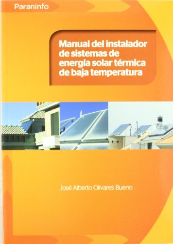 MANUAL DEL INSTALADOR DE SISTEMAS ENERGÍA SOLAR TÉRMICA DE BAJA TEMPERATURA (Electricidad y Electrónica)